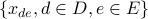 lbrace x_{de}, d in D, e  in E rbrace