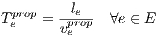         le
Tperop = vprop- ∀e ∈ E
        e
     